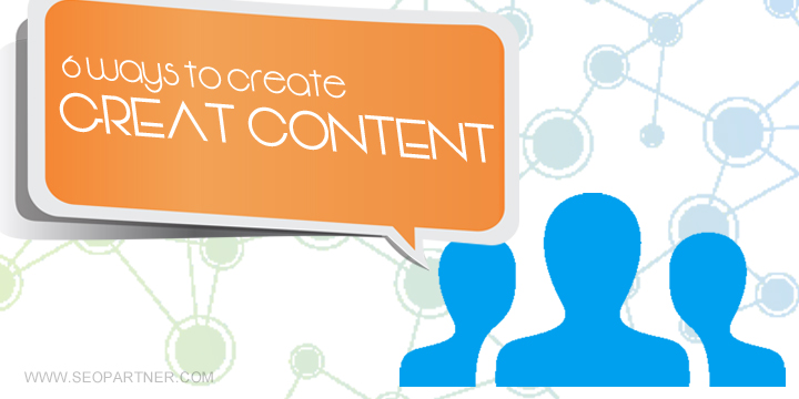 Ways To Create Great Content