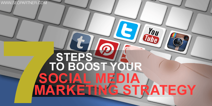 Steps to boost your social media marketing