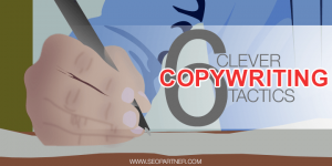 6 clever copywriting tactics