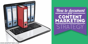 How to document your content marketing strategy