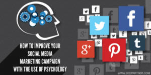Using psychology in your social media marketing campaign